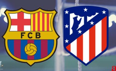 Luftë për titull! Publikohen formacionet zyrtare Barcelona – Atletico Madrid