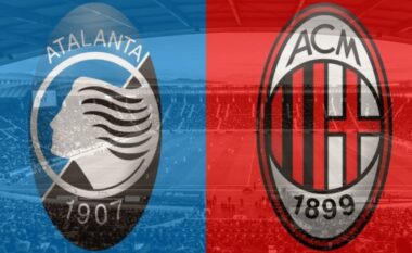 Ndeshja e sezonit për “kuqezinjtë”, formacionet zyrtare: Atalanta – Milan