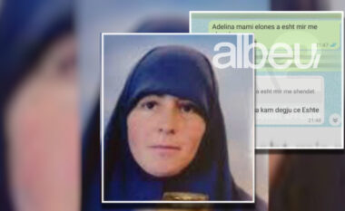 Mendohej e vdekur, dëshmitë nga kampi Al-Hawl: Adelina Shuli është mirë! (FOTO LAJM)