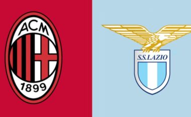 SERIE A/ Milan – Lazio, formacionet zyrtare