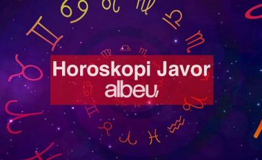 Horoskopi Javor/ Puna, financat dhe dashuria, çfarë kanë parashikuar yjet për secilën shenjë