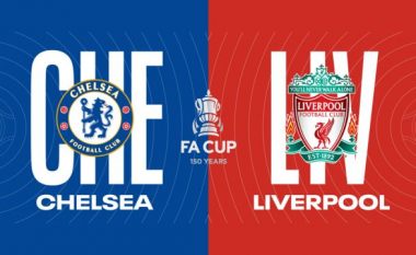 Finalja e FA Cup, formacionet zyrtare Chelsea-Liverpool (FOTO LAJM)