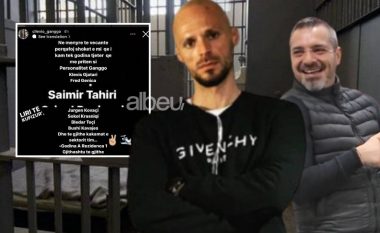 Në të njëjtin burg, Cllevio Serbiano flet nga qelia për Saimir Tahirin, postimi që fshiu menjëherë (FOTO &VIDEO)