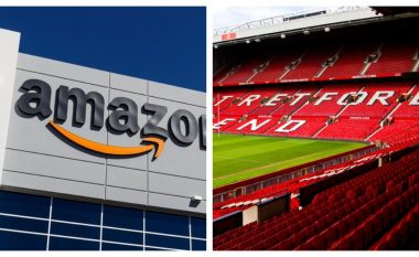 Amazon është bërë pretendenti kryesor për blerjen e Man United, marrëveshja mund të mbyllet në fillim të vitit 2023