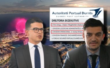 Drejtori i Portit të Durrësit punëson djalin e tezes Drejtor Operacional, kushërinjtë dhe drejtues të kompanisë shtetërore të kullave “Alabbar”