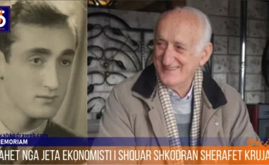 Ndahet nga jeta ekonomisti i shquar shkodran Sherafet Kruja