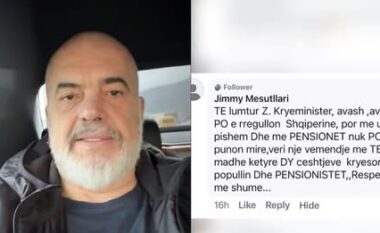 S’po punon mirë me pensionet, Rama i përgjigjet komentuesit: Pensionistët e dinë kush e bëri Shqipërinë “lesh e li”, më të mirë se ne s’ka