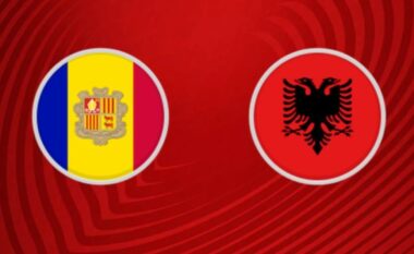 FORMACIONET ZYRTARE/ Shqipëria kërkon historinë në Andorrë, ja rreshtimi i hedhur në fushë nga Sylvinho, surpriza vjen në sulm