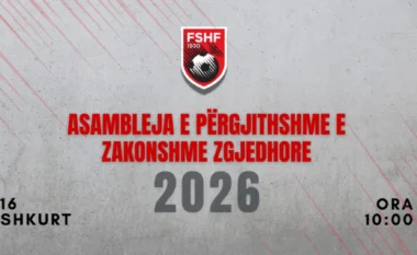 Asambleja Zgjedhore në FSHF, zyrtarizohen kandidaturat për president dhe Komitetin Ekzekutiv