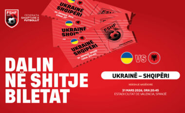 Ukrainë-Shqipëri, dalin në shitje biletat për ndeshjen miqësore në Valencia