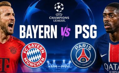 Të gjithë sytë e tifozëve në Mynih/ Rezervohet spektakël i jashtëzakonshëm mes Bajernit dhe PSG-së, kush do të shkojë në finalen e madhe të Championsit